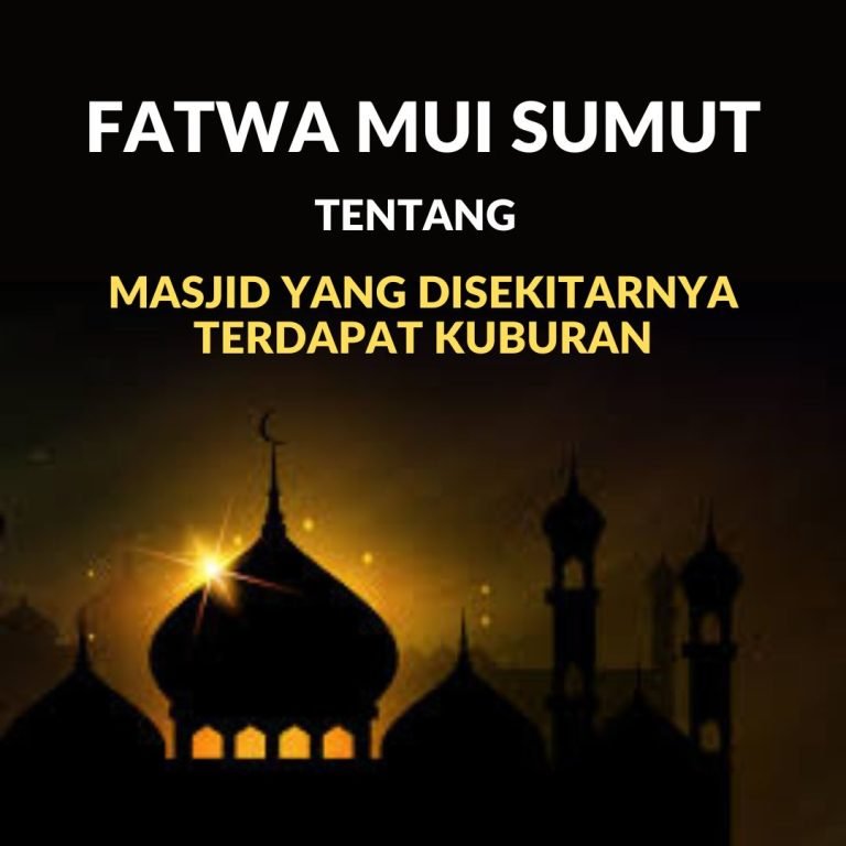 Fatwa Tentang Shalat di Masjid yang di Sekitarnya Ada Kuburan Tahun 2009