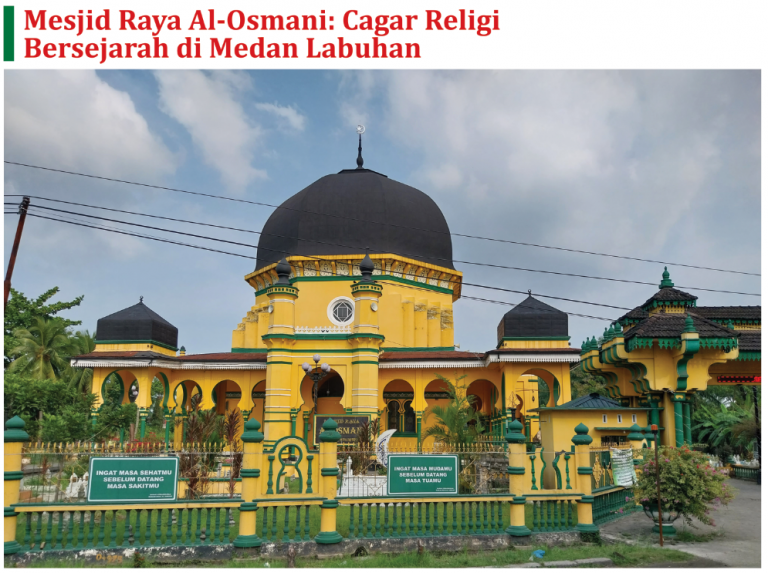 Mesjid Raya Al-Osmani: Cagar Religi  Bersejarah di Medan Labuhan