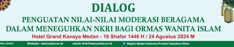 Sabtu 24 Agustus: Bidang Kerukunan Antar Umat Beragama MUI Sumut Gelar Dialog Penguatan Moderasi Beragama bagi Ormas Wanita Islam