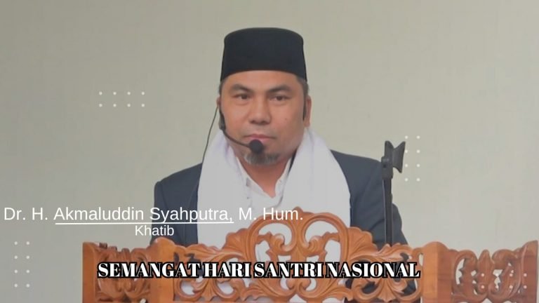 Khutbah Jumat Dr. Akmaluddin Syahputra: Memaknai Hari Santri sebagai Momentum Perjuangan Ilmu dan Keikhlasan