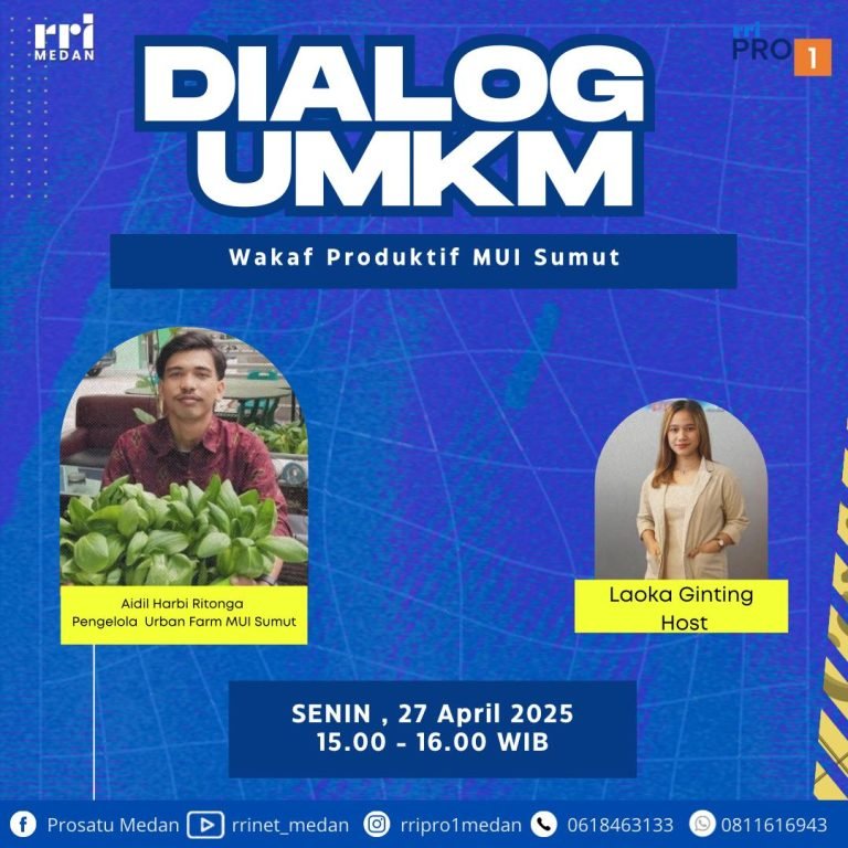 Dialog UMKM RRI Medan: Wakaf Produktif MUI Sumut, Sinergi Wakaf dan Inovasi Anak Muda