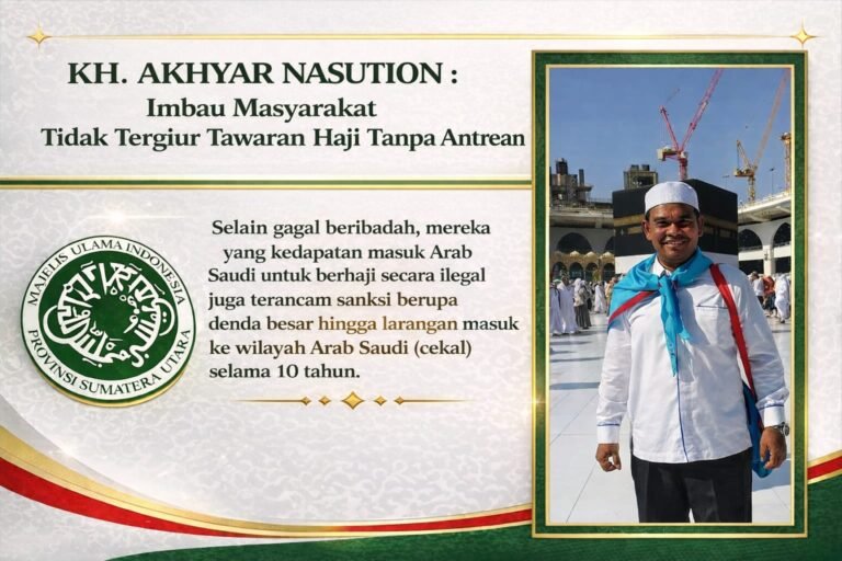 KH Akhyar Nasution Imbau Masyarakat Tidak Tergiur Tawaran Haji Tanpa Antrean