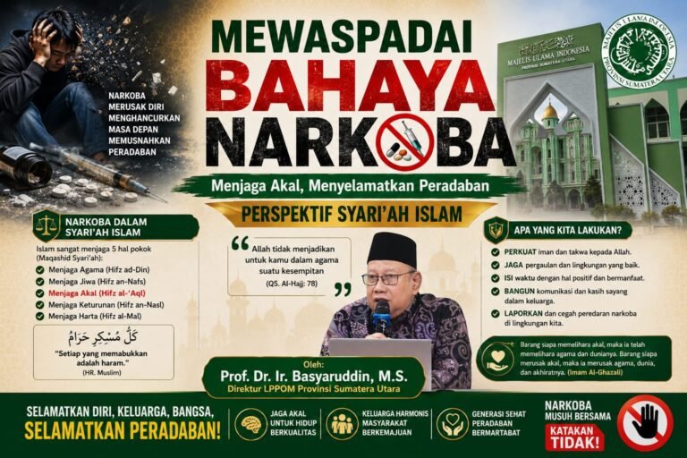 MEWASPADAI BAHAYA NARKOBA: Menjaga Akal, Menyelamatkan Peradaban Perspektif Syari’ah Islam