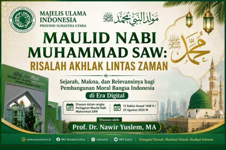 MAULID NABI MUHAMMAD SAW: Risalah Akhlak Lintas Zaman  Sejarah, Makna, dan Relevansinya bagi Pembangunan Moral Bangsa Indonesia di Era Digital