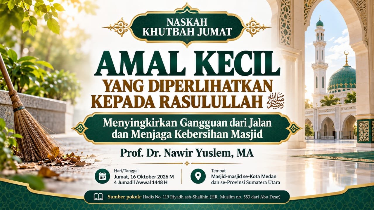 AMAL KECIL YANG DIPERLIHATKAN KEPADA RASULULLAH ﷺ: Menyingkirkan Gangguan dari Jalan dan Menjaga Kebersihan Masjid
